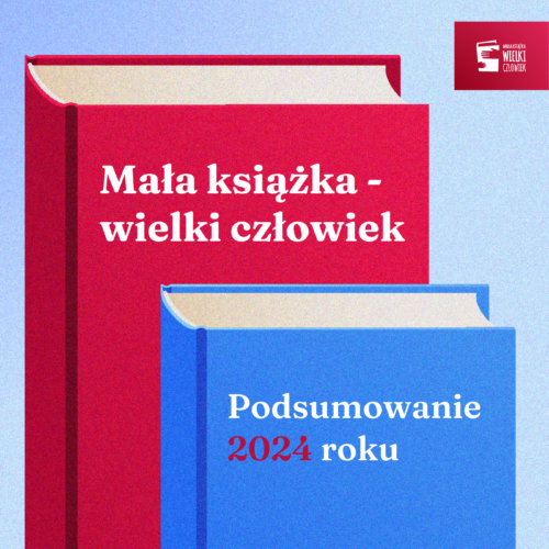 2024 rok z kampanią „Mała książka – wielki człowiek”